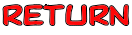 RETURN 